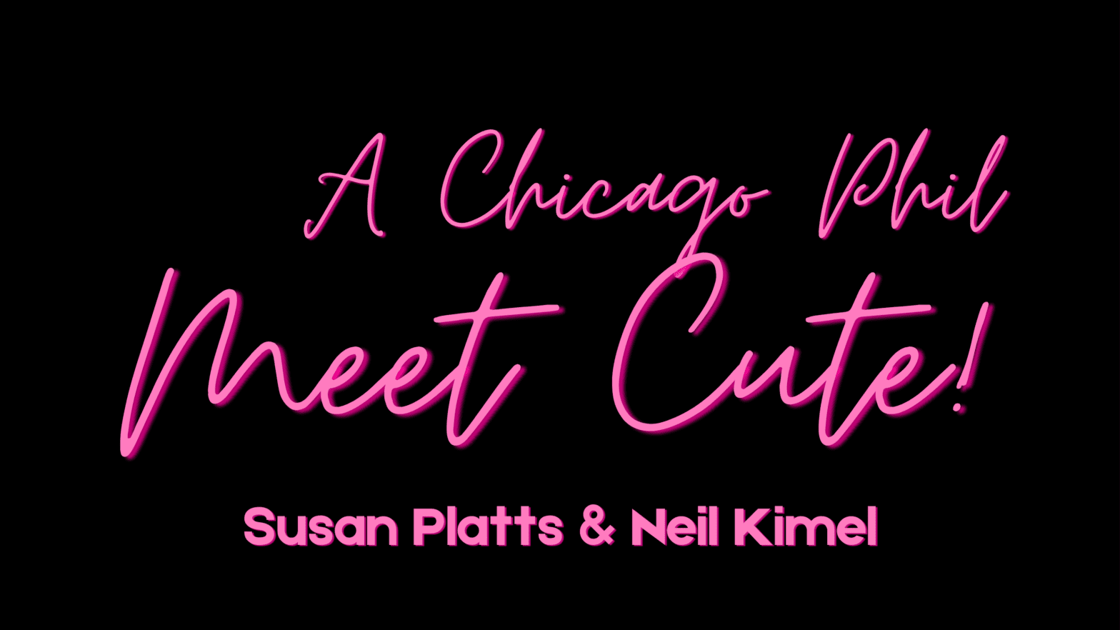 A Chicago Philharmonic Meet Cute: Susan Platts & Neil Kimel